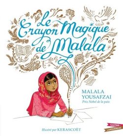 Le crayon magique de&nbsp;Malala