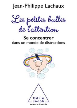 Les Petites Bulles de l&rsquo;attention