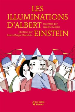 Les illuminations d&rsquo;Albert&nbsp;Einstein