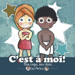 C&rsquo;est à moi! Mon corps, mes&nbsp;choix