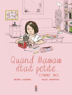 Quand maman était petite… comme&nbsp;moi