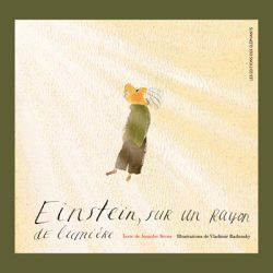 Einstein, sur un rayon de&nbsp;lumière