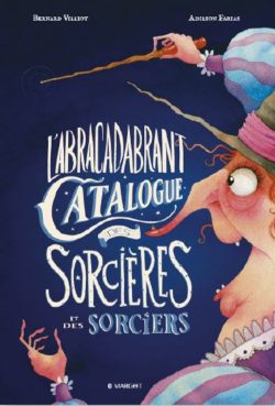 L&rsquo;Abracadabrant Catalogue des Sorcières et des Sorciers