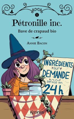 Pétronille inc. T01: Bave de crapaud&nbsp;bio