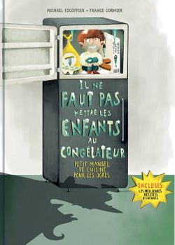 Il ne faut pas mettre les enfants au&nbsp;congélateur