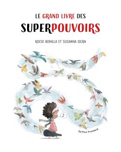 Le grand livre des&nbsp;superpouvoirs
