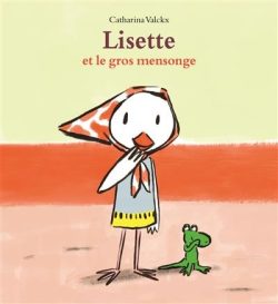 Lisette et le gros&nbsp;mensonge