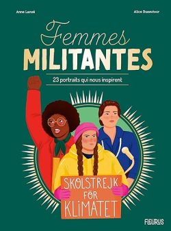 Femmes militantes – 23 portraits qui nous&nbsp;inspirent