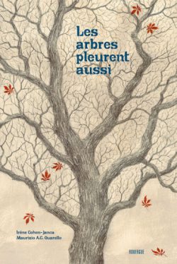  Les arbres pleurent aussi. 