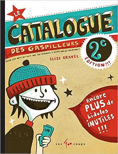 Le Catalogue des&nbsp;gaspilleurs