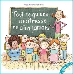 Tout ce qu&rsquo;une maitresse ne dira&nbsp;jamais