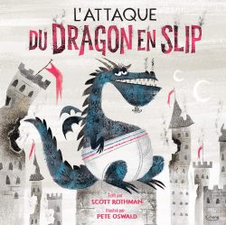L&rsquo;ATTAQUE DU DRAGON EN SLIP 