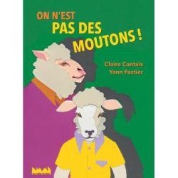  On n&rsquo;est pas des moutons ! 