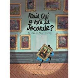 Mais qui a volé la Joconde&nbsp;?