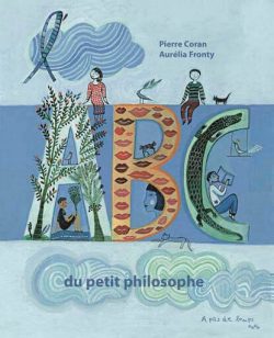 L&rsquo;ABC du petit&nbsp;philosophe