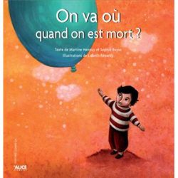 On va où quand on est mort&nbsp;?