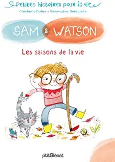 Sam & Watson et les saisons de la vie 
