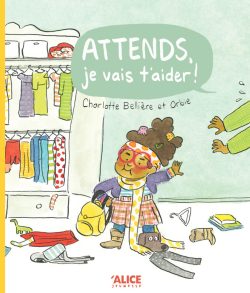 Attends, je vais&nbsp;t’aider