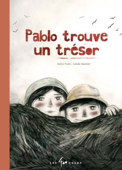 Pablo trouve un&nbsp;trésor
