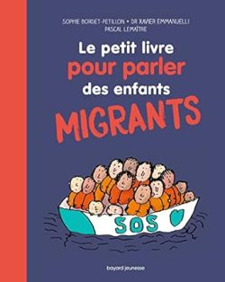 Le petit livre pour parler des enfants&nbsp;migrants