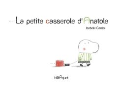 La petite casserole&nbsp;d&rsquo;Anatole