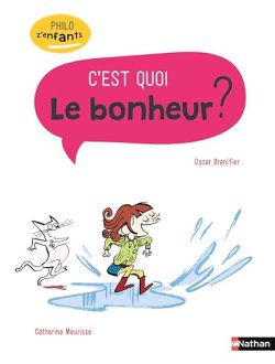 Le bonheur c&rsquo;est quoi&nbsp;?