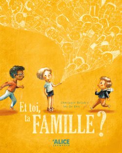 Et toi, ta famille&nbsp;?