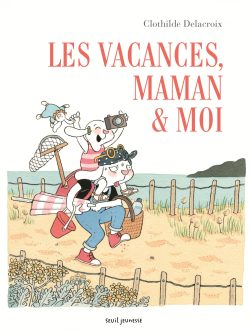 Les Vacances, maman et&nbsp;moi