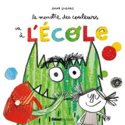 Le monstre des couleurs va à l&rsquo;école 