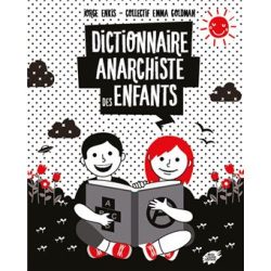 Dictionnaire anarchiste des&nbsp;enfants