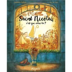 Saint Nicolas, c&rsquo;est qui&nbsp;celui-là?