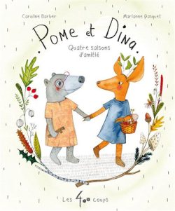 Pome et Dina – Quatre saisons d&rsquo;amitié 