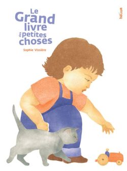 Le Grand Livre des petites&nbsp;choses