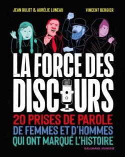 20 prises de parole de femmes et d&rsquo;hommes qui ont marqué l&rsquo;histoire